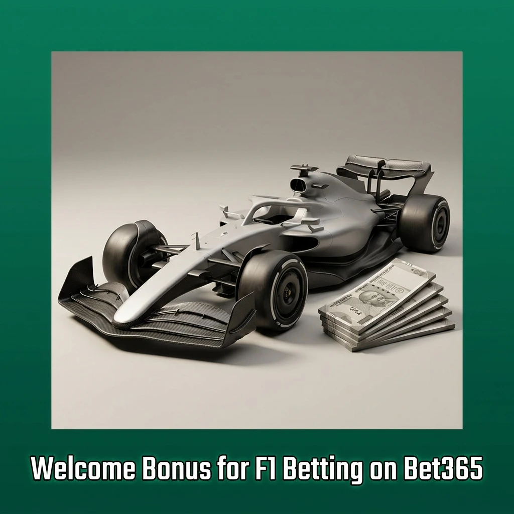 Bet365 welcome bonus for F1 betting in India, available on Formula 1 race and championship markets