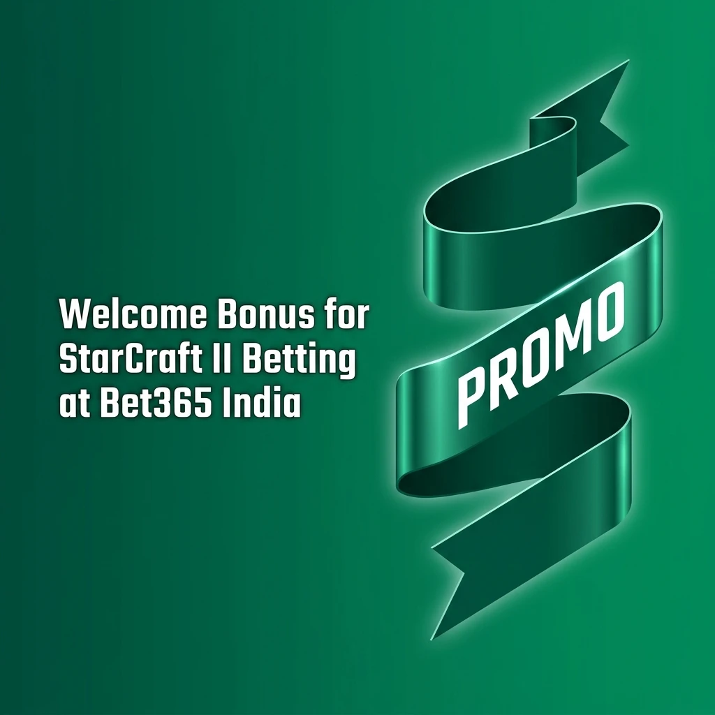 Bet365 India welcome bonus for StarCraft II betting offering 15% deposit match up to INR 4,000 for new players